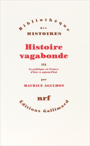 HISTOIRE VAGABONDE T3 LA POLITIQUE EN FRANCE D'HIER A AUJOUR, de Agulhon | portada del libro