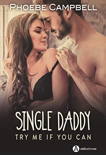 SINGLE DADDY TRY ME IF YOU CAN, de CAMPBELL PHOEBE | portada del libro