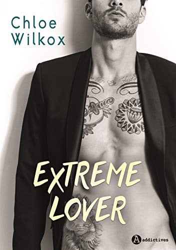 EXTREME LOVER, de WILKOX CHLOE | portada del libro