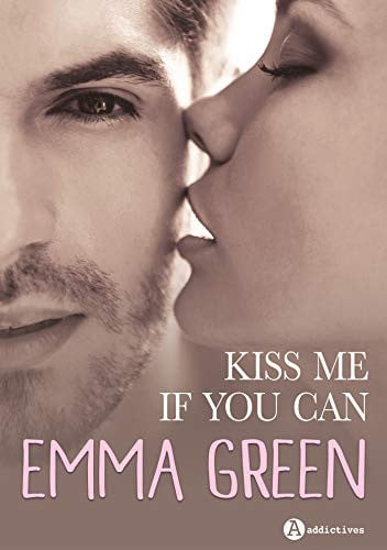 KISS ME IF YOU CAN, de GREEN EMMA | portada del libro