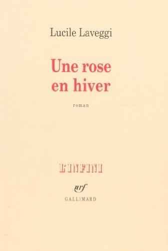UNE ROSE EN HIVER, de Lucile Laveggi | portada del libro