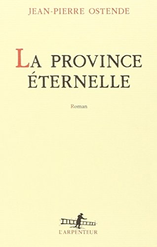 LA PROVINCE ETERNELLE, de Jean-Pierre Ostende | portada del libro