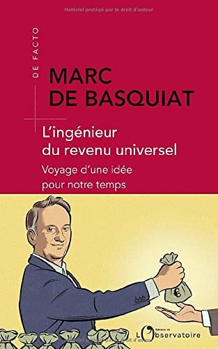 'INGENIEUR DU REVENU UNIVERSEL, de Marc de Basquiat | portada del libro
