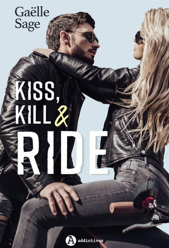 KISS KILL & RIDE, de SAGE GAELLE | portada del libro