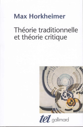 THEORIE TRADITIONNELLE ET THEORIE CRITIQUE, de Max Horkheimer | portada del libro