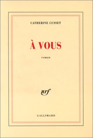 A VOUS, de Catherine Cusset | portada del libro