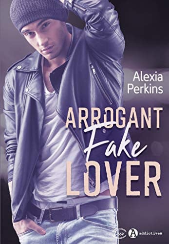 ARROGANT FAKE LOVER, de PERKINS ALEXIA | portada del libro