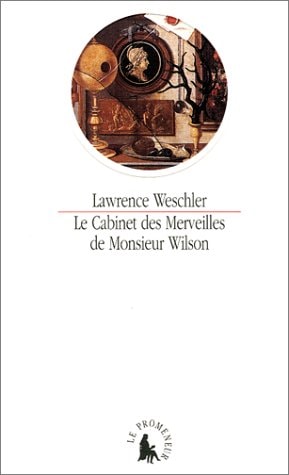 LE CABINET DES MERVEILLES DE MONSIEUR WILSON, de Lawrence Weschler | portada del libro