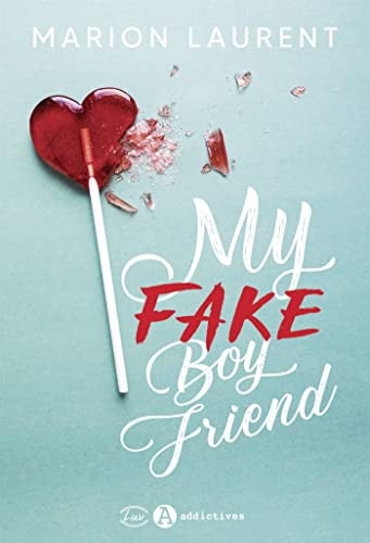MY FAKE BOYFRIEND, de LAURENT MARION | portada del libro