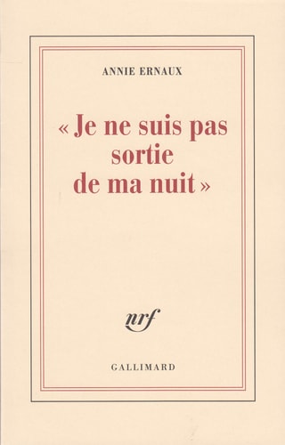 Je ne suis pas sortie de ma nuit, de Ernaux | portada del libro