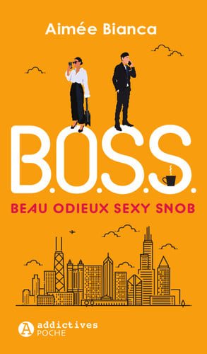 BOSS BEAU ODIEUX SEXY SNOB, de BIANCA AIMEE | portada del libro