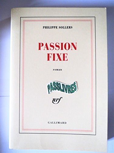 PASSION FIXE, de Philippe Sollers | portada del libro