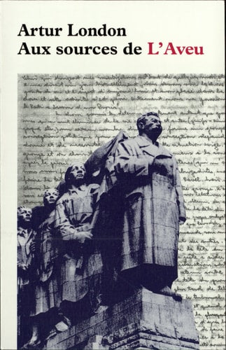 AUX SOURCES DE L'AVEU, de Artur London | portada del libro