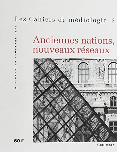 ANCIENNES NATIONS NOUVEAUX RESEAUX CAHIERS DE MEDIOLOGIE, de Collectifs | portada del libro