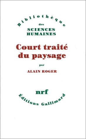 COURT TRAITE DU PAYSAGE, de Alain Roger | portada del libro