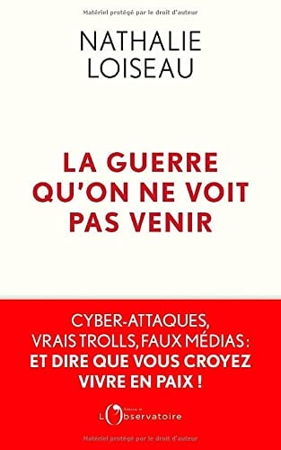 A GUERRE QU'ON NE VOIT PAS VENIR, de Nathalie Loiseau | portada del libro