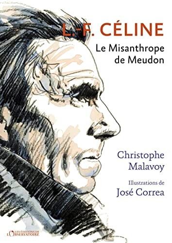 .-F. CELINE, LE MISANTHROPE DE MEUDON, de Christophe Malavoy | portada del libro
