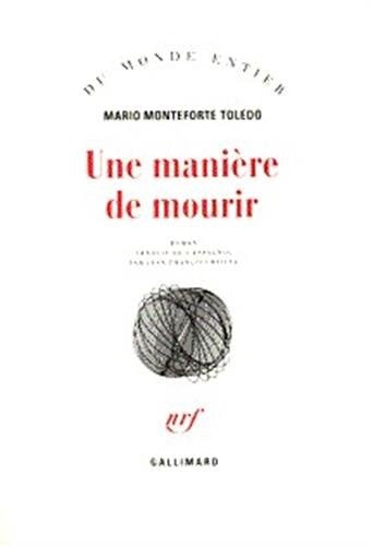 UNE MANIERE DE MOURIR, de Monteforte Toledo | portada del libro