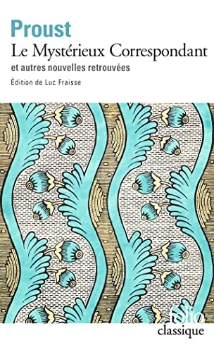 LE MYSTERIEUX CORRESPONDANT ET AUTRES NOUVELLES RETROUVEES, de Marcel Proust | portada del libro
