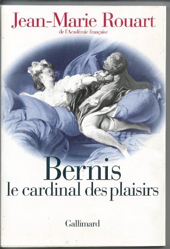 BERNIS LE CARDINAL DES PLAISIRS, de Jean-Marie Rouart | portada del libro