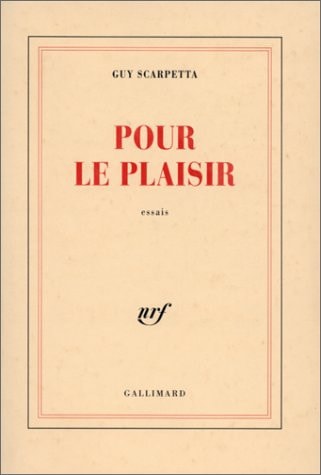 POUR LE PLAISIR, de Guy Scarpetta | portada del libro