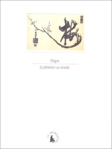 LA PRESENCE AU MONDE, de Dôgen | portada del libro