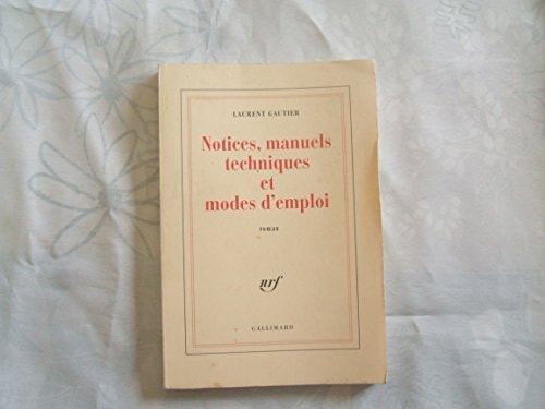 NOTICES MANUELS TECHNIQUES ET MODES D'EMPLOI, de Laurent Gautier | portada del libro