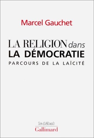 LA RELIGION DANS LA DEMOCRATIE, de Marcel Gauchet | portada del libro