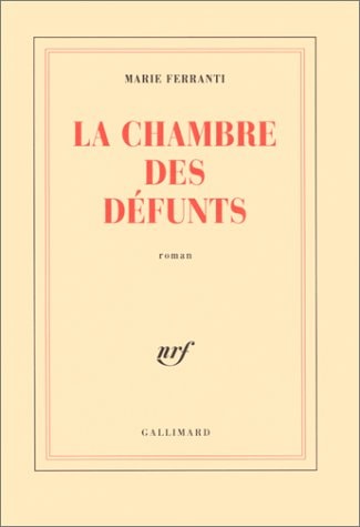 LA CHAMBRE DES DEFUNTS, de Marie Ferranti | portada del libro