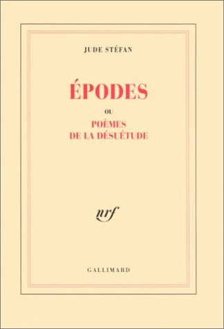 EPODES OU POEMES DE LA DESUETUDE, de Jude Stéfan | portada del libro