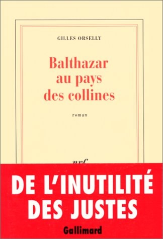 BALTHAZAR AU PAYS DES COLLINES, de Gilles Orselly | portada del libro