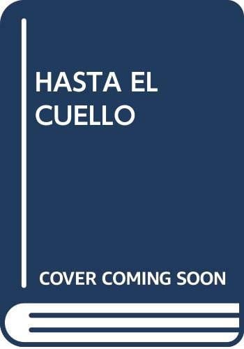 HASTA EL CUELLO, de JURADO | portada del libro