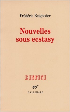 Nouvelles Sous Ecstasy, de Beigbeder | portada del libro