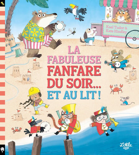 LA FABULEUSE FANFARE DU SOIR ET AU LIT, de KATE HINDLEY#KAEL TUDO | portada del libro