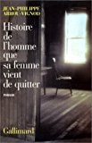 HISTOIRE DE L'HOMME QUE SA FEMME VIENT DE QUITTER, de Jean-Philippe Arrou-Vignod | portada del libro