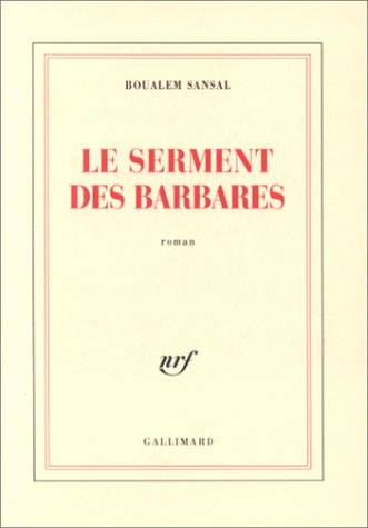 LE SERMENT DES BARBARES, de Boualem Sansal | portada del libro