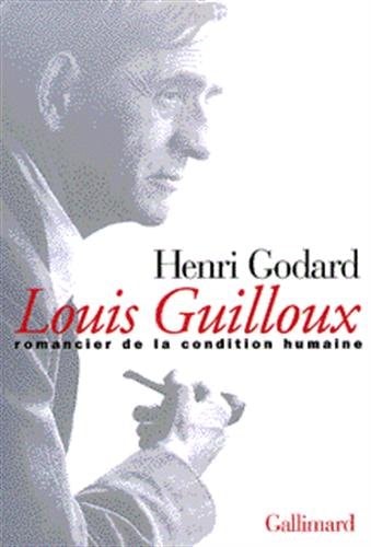 LOUIS GUILLOUX ROMANCIER DE LA CONDITION HUMAINE, de Godard | portada del libro