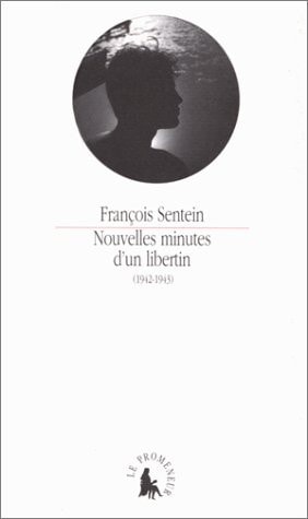 NOUVELLES MINUTES D'UN LIBERTIN 1942-1943, de François Sentein | portada del libro