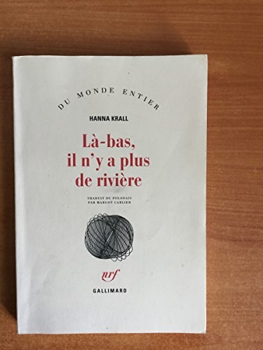 LA-BAS IL N'Y A PLUS DE RIVIERE, de Hanna Krall | portada del libro