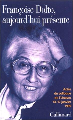 FRANCOISE DOLTO AUJOURD HUI PR, de Collectifs | portada del libro