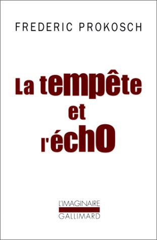 LA TEMPETE ET L'ECHO, de Frederic Prokosch | portada del libro