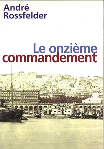 LE ONZIEME COMMANDEMENT, de André Rossfelder | portada del libro