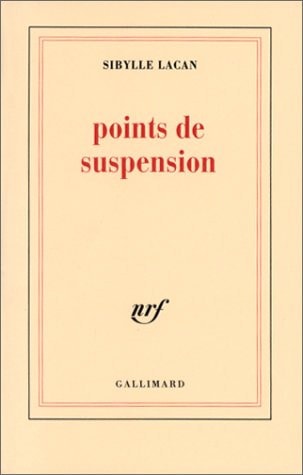 POINTS DE SUSPENSION, de Sibylle Lacan | portada del libro