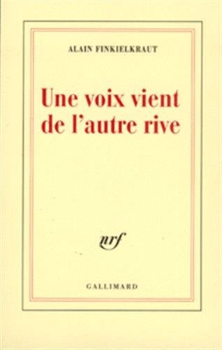UNE VOIX VIENT DE L'AUTRE RIVE, de Alain Finkielkraut | portada del libro
