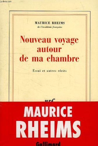 NOUVEAU VOYAGE AUTOUR DE MA CHAMBRE, de Maurice Rheims | portada del libro