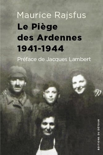 LE PIEGE DES ARDENNES, de RAJSFUS MAURICE | portada del libro