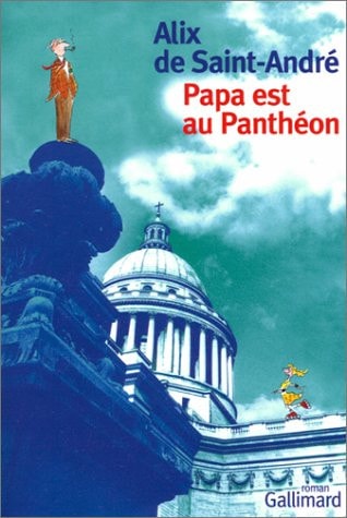 PAPA EST AU PANTHEON, de Alix de Saint-André | portada del libro