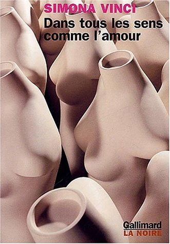 DANS TOUS LES SENS COMME L'AMOUR, de Simona Vinci | portada del libro