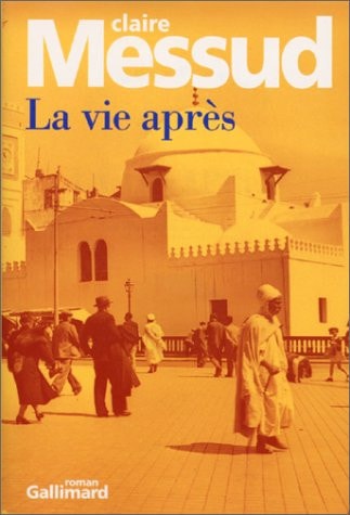 LA VIE APRES, de Claire Messud | portada del libro