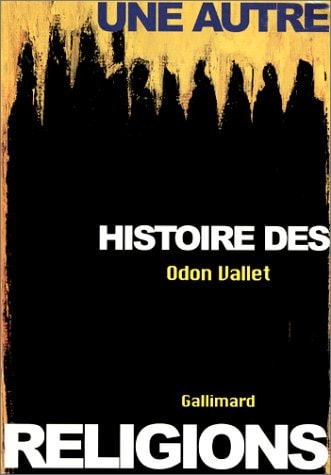 UNE AUTRE HISTOIRE DES RELIGIONS T1, de Odon Vallet | portada del libro